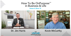 How to be On-Purpose in Business & Life interview with Dr. Jim Harris